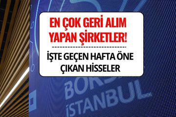 Borsada Geçen Hafta En Çok Geri Alım Yapan Şirketler Belli Oldu
