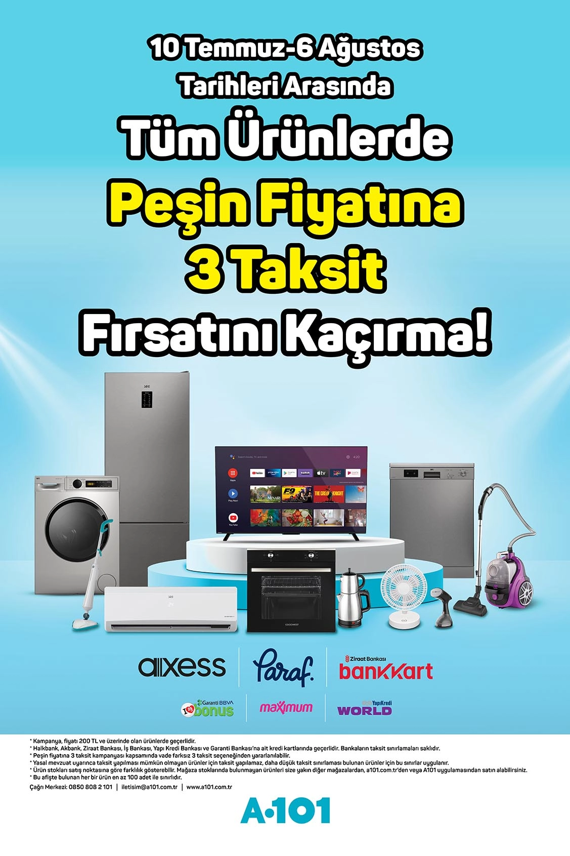 10 Temmuz - 6 Ağustos arasında A101’den yapılan alışverişlerde peşin fiyatına 3 taksit kampanyası 