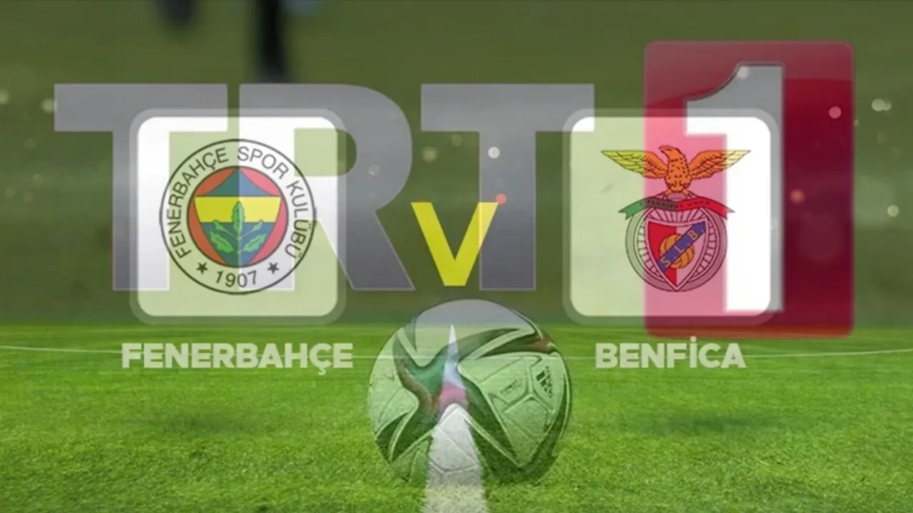 FB-Benfica maçı şifresiz mi TRT 1’de canlı yayın