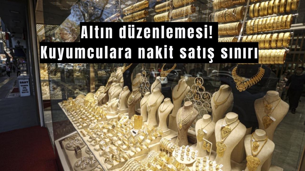Altın alımında nakit ödeme sınırı uygulaması