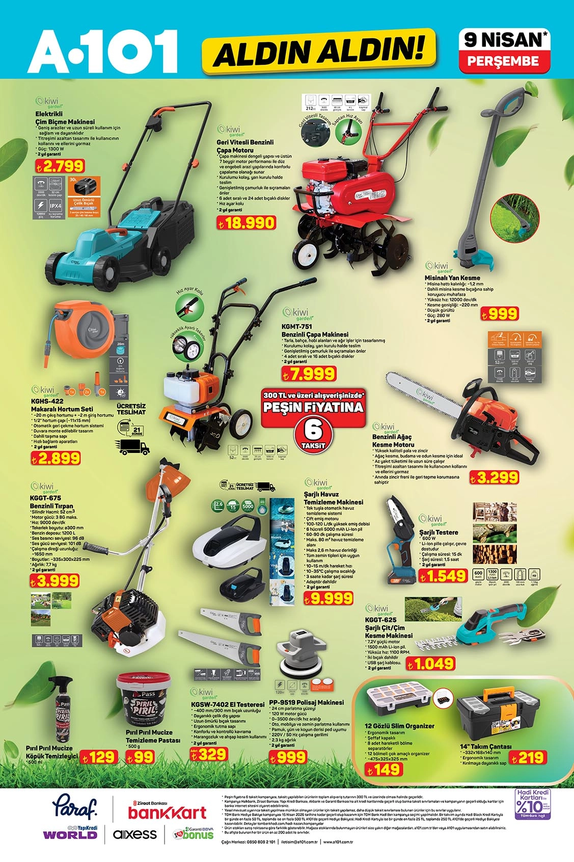 Elektrikli çim biçme, misinalı yan kesme, benzinli çapa makinesi, tırpan, polisaj makinesi ve el testeresi.