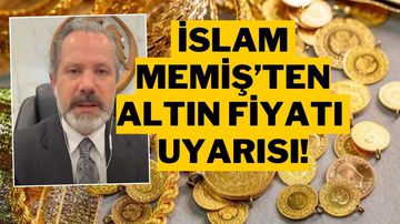 İslam Memiş’ten Gram Altın Yorumu: “Bu Fiyatlardan Kesinlikle Almam”