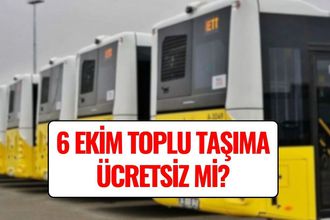 6 Ekim Toplu Taşıma Ücretsiz mi? İETT Duyurdu