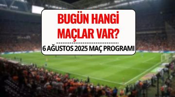Bugün Hangi Maçlar Var? 6 Ağustos 2025 Çarşamba Maçlar Hangi Kanalda, Saat Kaçta? (Şampiyonlar & Avrupa Ligi)