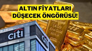 Citi'den Altın Fiyatı İçin Şok Düşüş Tahmini: 2026 İçin Seviye Verdi