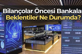 Bilançolar Öncesi Bankalar: Kâr Güçlü, Ayrışma Netleşiyor