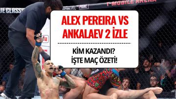 Alex Pereira vs Ankalaev 2 İzle: Kim Kazandı? UFC 320 Sonucu ve Maç Özeti
