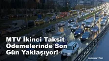 MTV İkinci Taksit Ödemelerinde Son Gün Yaklaşıyor! Gecikenlere Faiz Uygulanacak