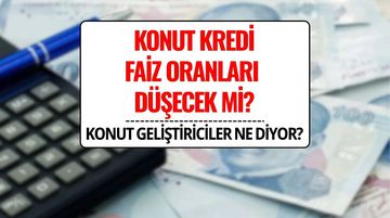 Konut Kredi Faiz Oranları Düşecek mi? KONUTDER Anketinde Çarpıcı Sonuçlar