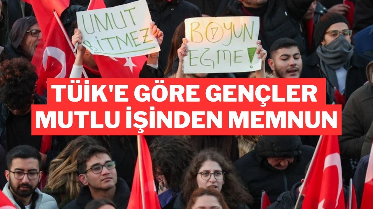 TÜİK'e Göre Gençlerin Yüzde 79,6’sı İşinden Memnun