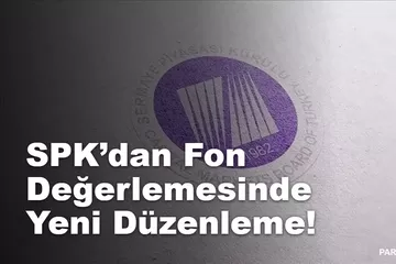 SPK'dan Yatırım Fonlarında Yeni Düzenleme! GYF ve GSYF Değerlemesi Değişti