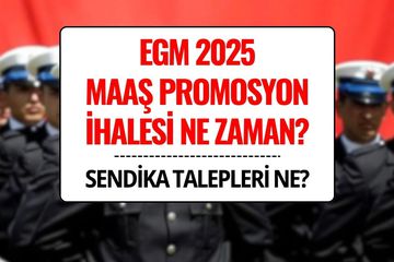 EGM Promosyon İhale Tarihi Ne Zaman? Polislere 270 Bin TL Promosyon ve 600 Bin TL Faizsiz Kredi Talebi