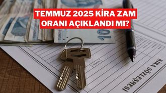 Kira Artış Oranı Temmuz 2025 Ne Zaman Açıklanacak?