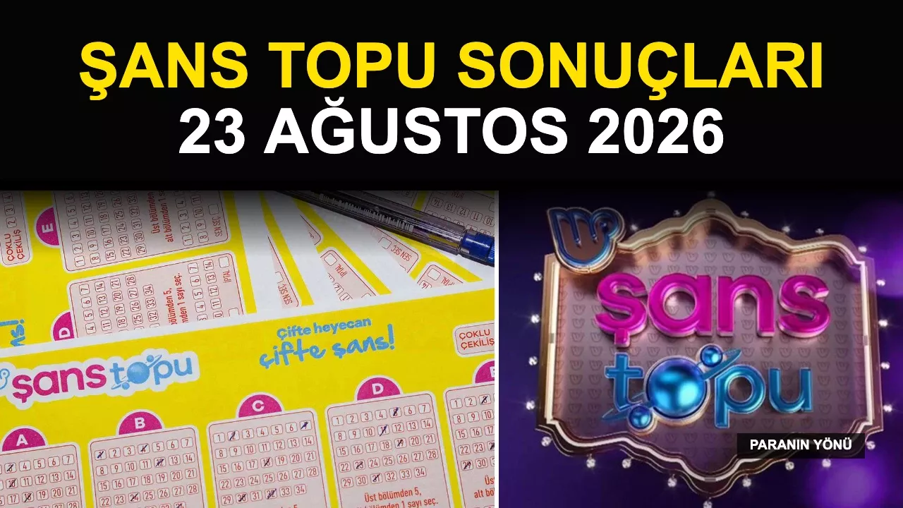Şans Topu Sonuçları 23 Ağustos 2026