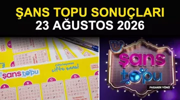 Şans Topu Sonuçları 23 Ağustos 2026