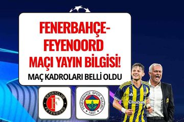 Feyenoord-Fenerbahçe Maçı Hangi Kanalda, Ne Zaman, Saat Kaçta, Şifresiz mi? İşte Muhtemel 11 ve Yayın Bilgileri