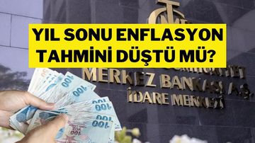 Yıl Sonu Enflasyon Ne Kadar Olacak? TCMB Anketi Beklentileri Açıkladı