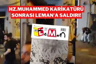 Hz. Muhammed Karikatürü Sonrası Leman Dergisine Saldırı