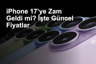 iPhone 17’ye Zam Geldi mi? İşte Güncel Fiyatlar