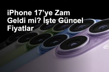 iPhone 17’ye Zam Geldi mi? İşte Güncel Fiyatlar