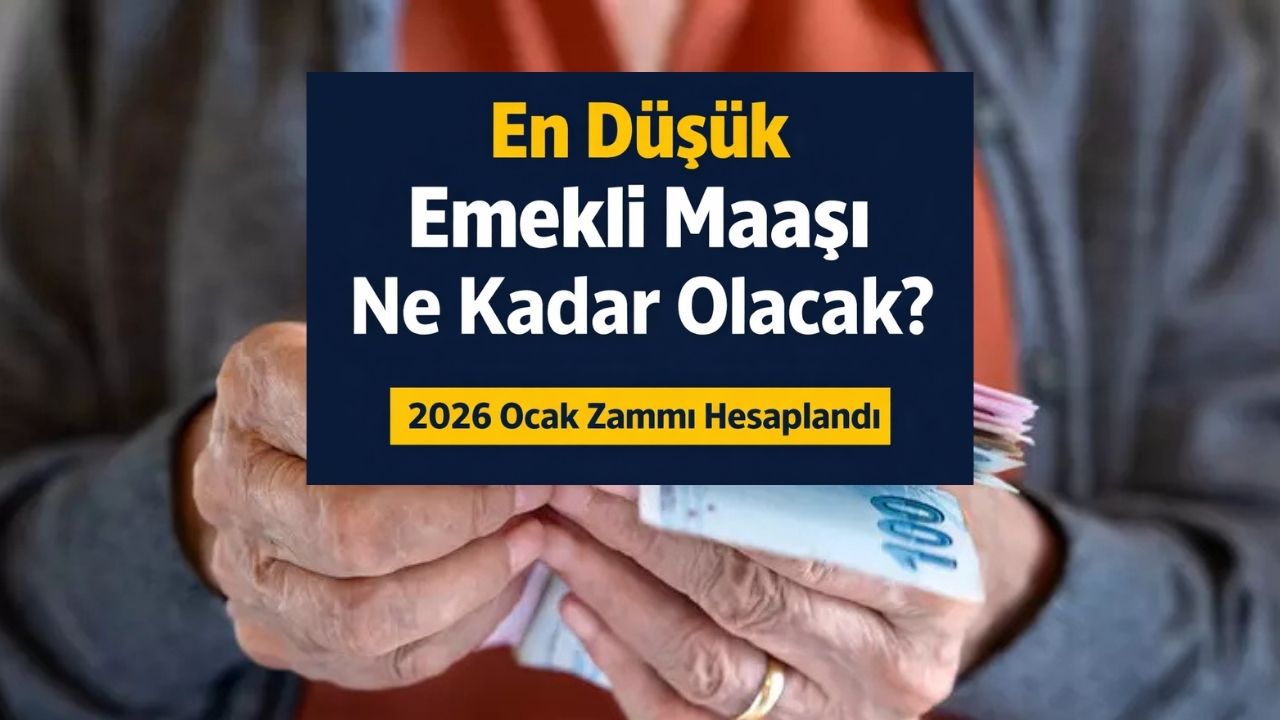 En düşük emekli maaşı ne kadar olacak? 2026 Ocak zammı hesaplandı