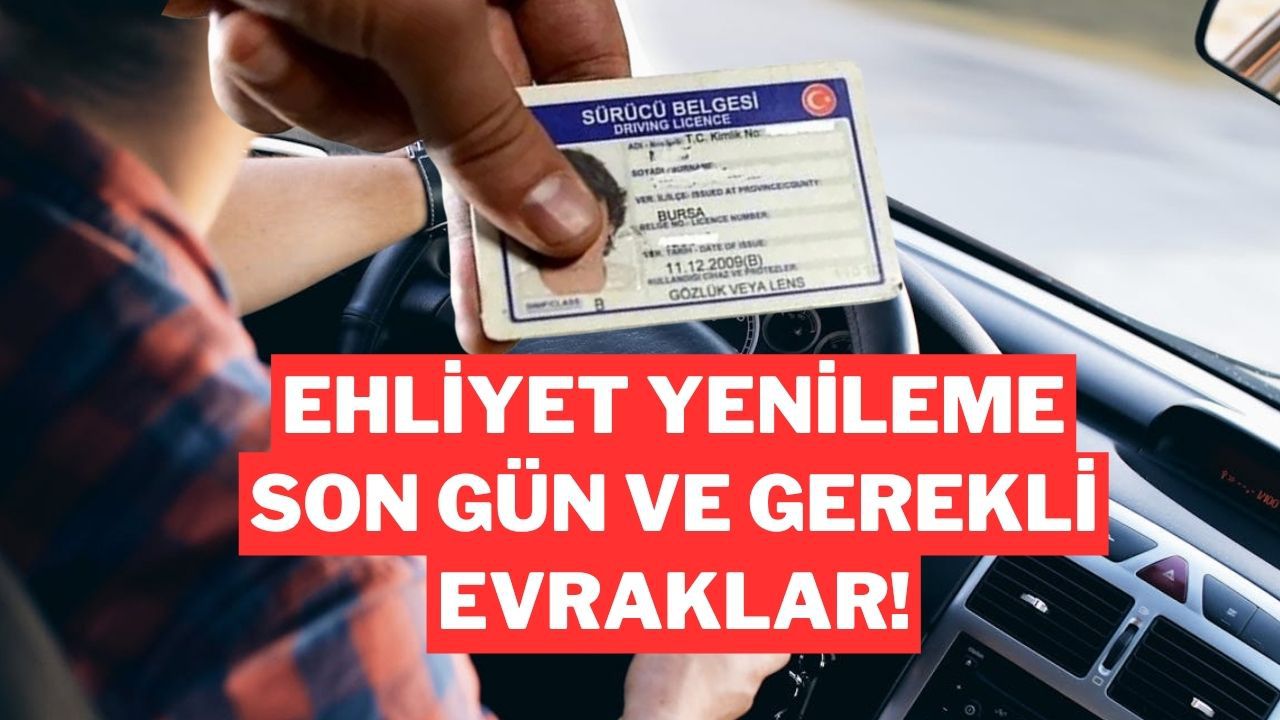Ehliyet Yenileme Ücreti ve Gerekli Evraklar 2025: Eski Tip Sürücü Belgesi Son Geçerlilik Tarihi ve Yeni Ücret