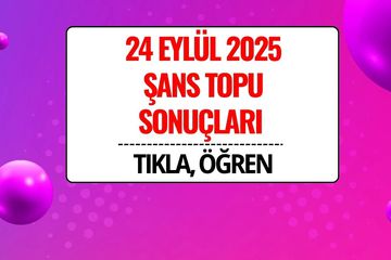24 Eylül 2025 Şans Topu Sonuçları Açıklandı: Kazandıran Numaralar ve Sorgulama Ekranı
