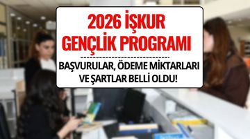 İŞKUR Gençlik Programı Başvurusu 2026: Üniversitelilere 15 Bin 162 TL’ye Kadar Destek Sağlanacak
