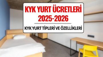 KYK Yurt Ücretleri 2025-2026: 1, 2, 3, 4, 5, 6 Tip KYK Yurtları Kaç Kişilik, Fiyatları Ne Kadar?