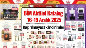 BİM 16–19 Aralık 2025 Aktüel Katalog Yayınlandı! Salı ve Cuma İndirimleri Belli Oldu