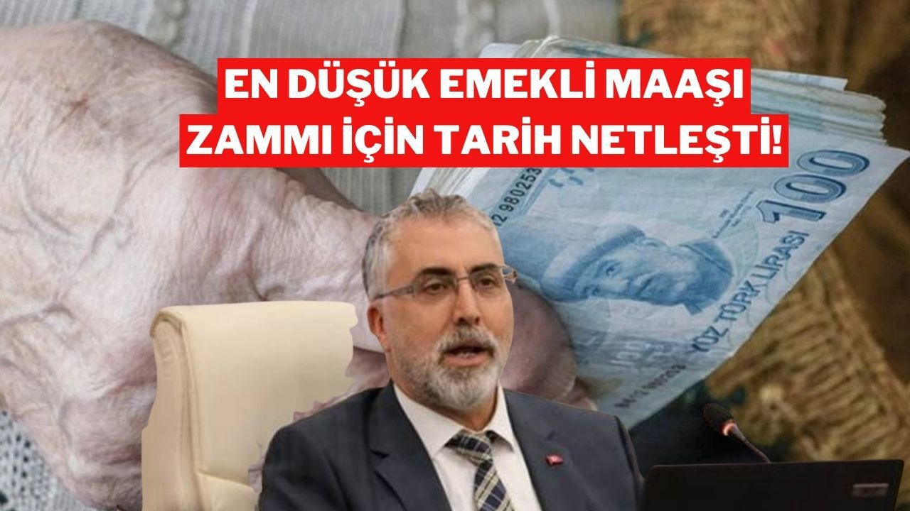 En Düşük Emekli Maaşı Zammı İçin Tarih Belli Oldu