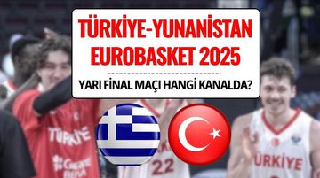 Türkiye-Yunanistan Eurobasket Canlı İzle: 12 Dev Adam Final İçin Parkede