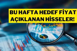 THYAO, MAVI, AEFES, PGSUS: Borsada Bu Hafta Açıklanan Yeni Hedef Fiyatlar!
