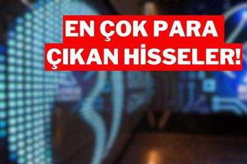 Borsada En Çok Para Çıkışı Olan 10 Hisse (21-25 Temmuz)