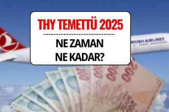 THY Temettü 2025: Ne Zaman, Ne Kadar?