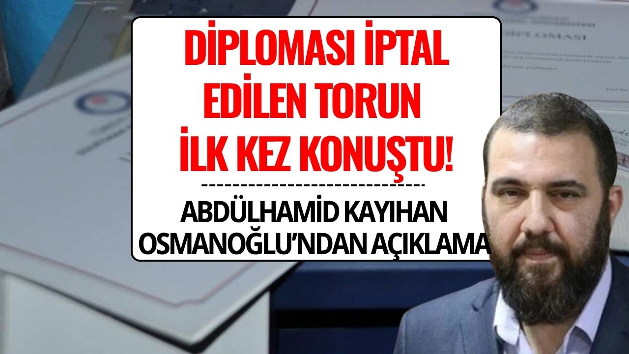Sahte Diploma İddiası: Abdülhamid Kayıhan Osmanoğlu Sessizliğini Bozdu!