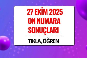 27 Ekim 2025 On Numara Sonuçları Açıklandı: Kazandıran Numaralar ve Sorgulama Ekranı