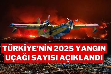Türkiye’nin 2025’te Kaç Yangın Söndürme Uçağı Var? Envanter ve Filoda Son Durum