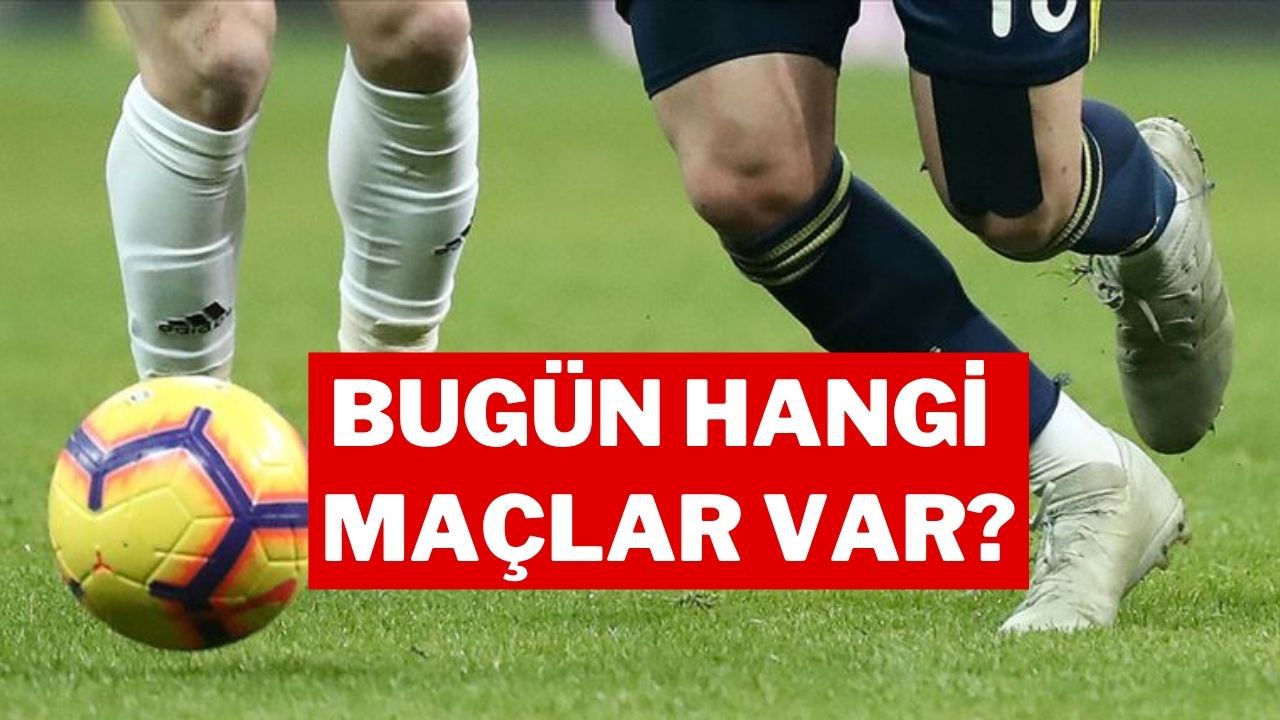Bugün Hangi Maçlar Var? 27 Temmuz 2025 Pazar Günü Maç Takvimi ve Yayın Bilgileri