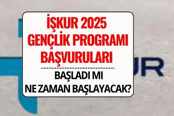 İŞKUR Gençlik Programı Başvuruları 2025: Başladı mı, Ne Zaman Başlayacak, Şartlar Neler?