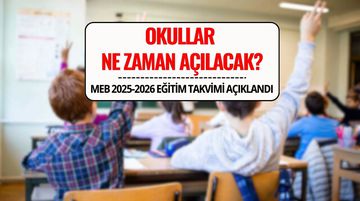Okullar Ne Zaman Açılacak? 2025-2026 MEB Takvimi ve Tatil Günleri