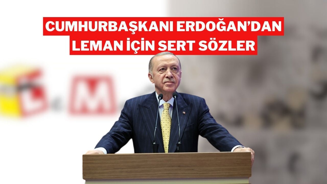 Cumhurbaşkanı Erdoğan'dan Leman Dergisi Açıklaması