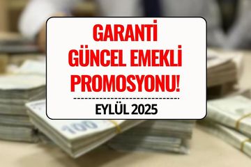 Garanti Emekli Maaş Promosyonu 2025 Eylül: 25.000 TL’ye Varan Ödeme!