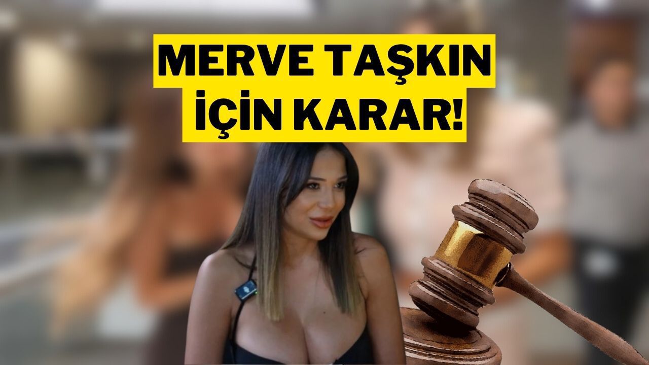 Mahkemeden Merve Taşkın İçin Karar: Akşam Yemeği İçin 400 Bin Lira İstemişti