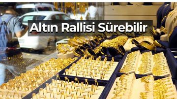 RBC: Altın Fiyat Rallisi Yıl Sonuna Kadar Sürebilir