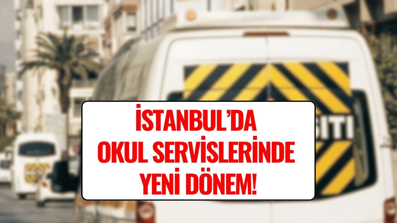 İstanbul’da Okul Servislerine Kamera Zorunluluğu Geliyor!