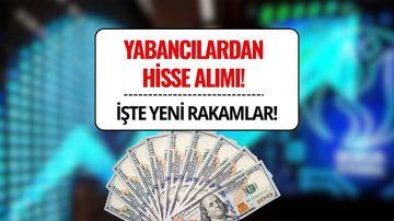 Yabancılar 6 Haftadır Borsada Hisse Alıyor!