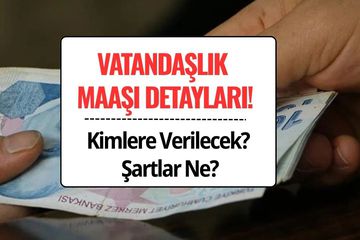 Vatandaşlık Maaşı 2026: Kimlere Verilecek, Şartları Ne? Ne Kadar Olacak?