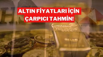 2025 ve 2026 İçin Çarpıcı Altın Senaryosu!