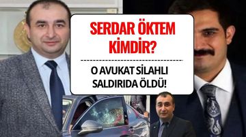 Serdar Öktem Kimdir? Sinan Ateş Davası Sanığı Avukat Saldırıda Öldü